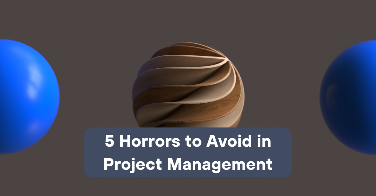 Scary Project Management 5 Horrors Project Management | Telefónica Tech