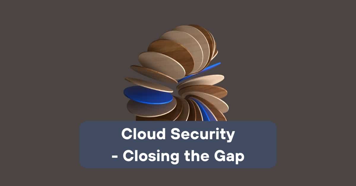 Cloud Security - Closing the gap | Telefónica Tech