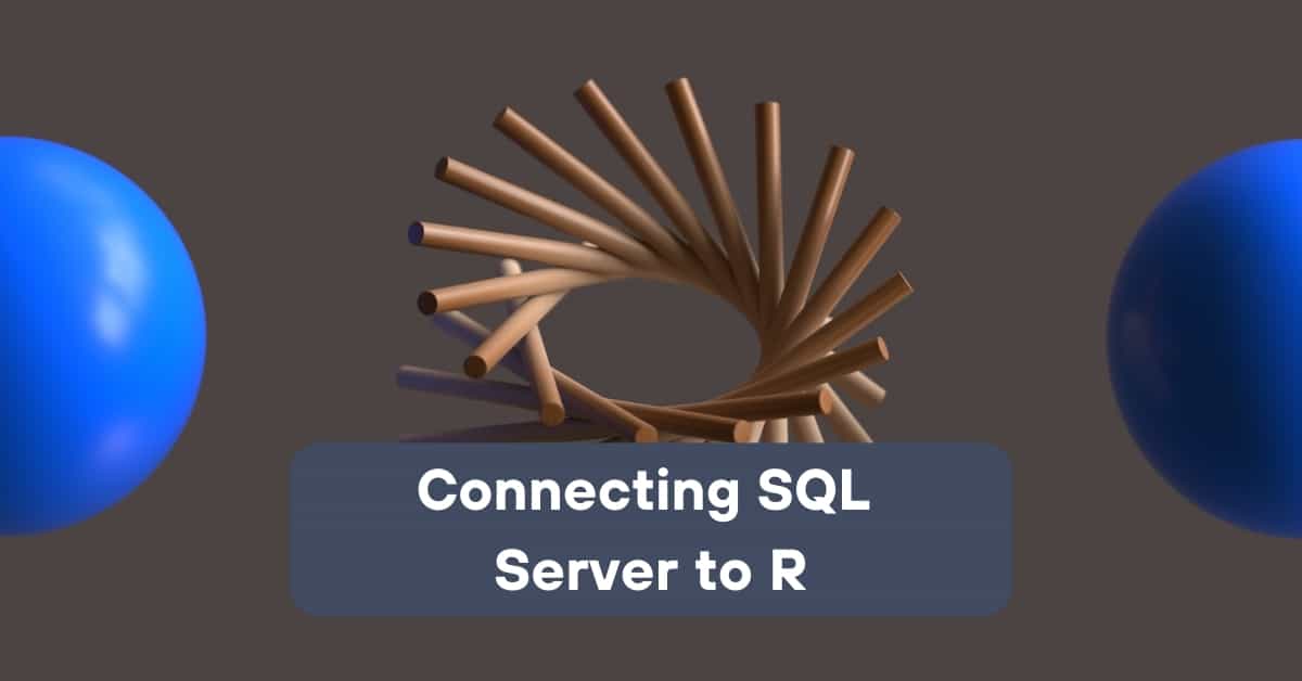 Connecting SQL Server to R | Telefónica Tech