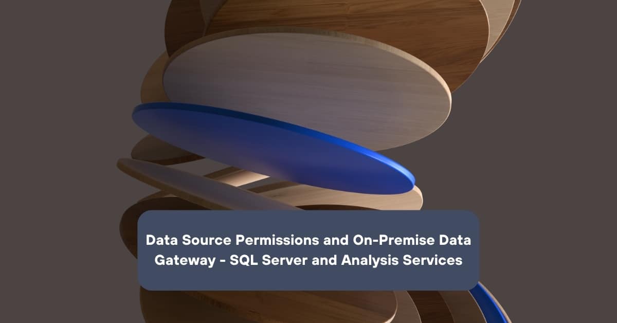 Data Source Permissions And On Premises Data Gateway SQL Server And data-source-permissions-and-on-premises-data-gateway-sql-server-and