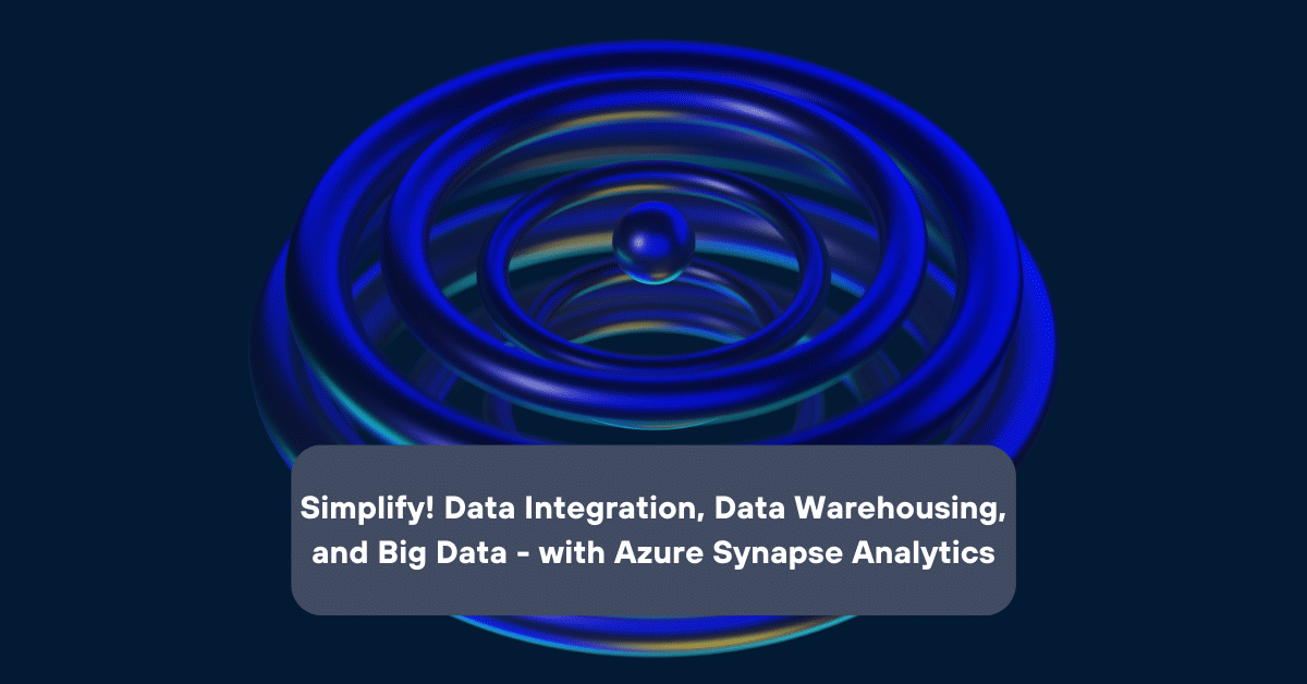 Simplify Data Analytics with Azure Synapse | Telefónica Tech
